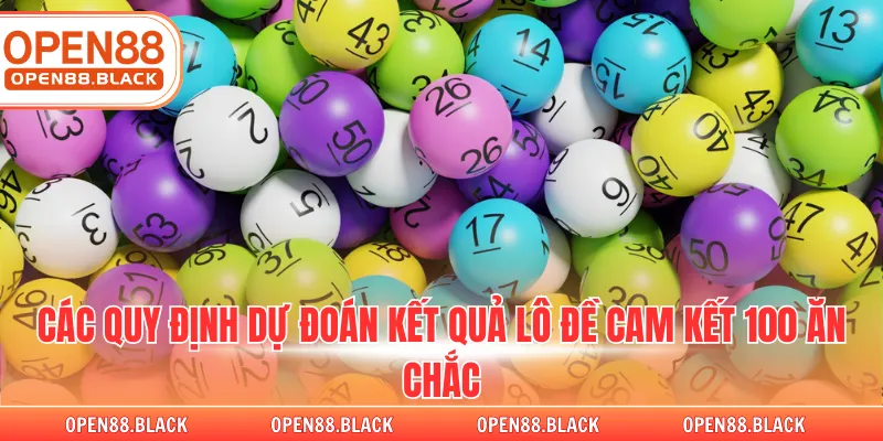Các quy định dự đoán kết quả lô đề cam kết 100 ăn chắc