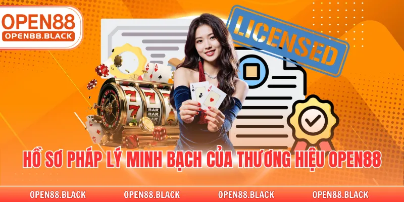 Hồ sơ pháp lý minh bạch của thương hiệu OPEN88