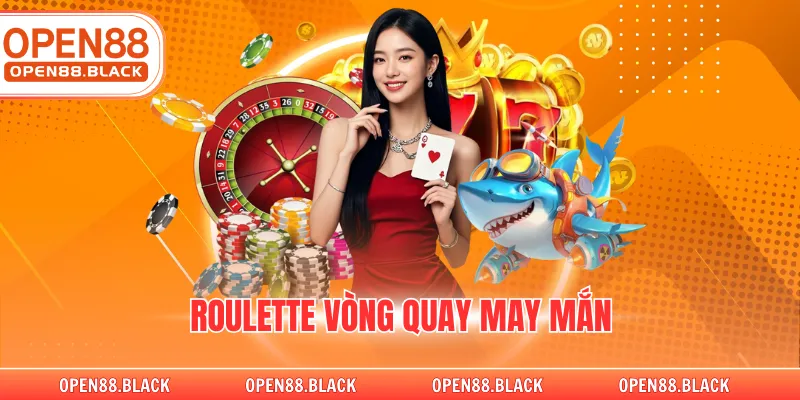 Roulette vòng quay may mắn